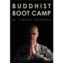 Buddhist Boot Camp by Timber Hawkeye Hardcover Book