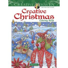 Creative Haven Creative Christmas Coloring Book by Marjorie Sarnat Pap
