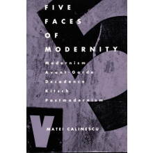 Five Faces of Modernity by Matei Calinescu Paperback Book