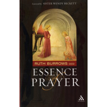 Essence of Prayer by Ruth Burrows OCD Paperback Book