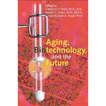 Aging Biotechnology and the Future Hardcover Book