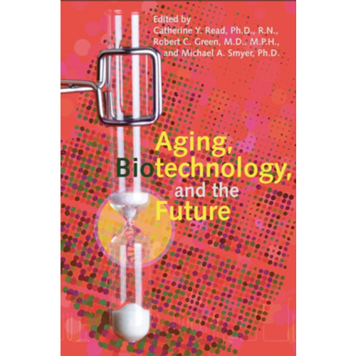 Aging Biotechnology and the Future Hardcover Book