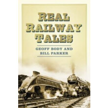 Real Railway Tales by Bill Parker Paperback Book