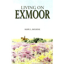 Living on Exmoor by Hope L. Bourne Hardcover Book