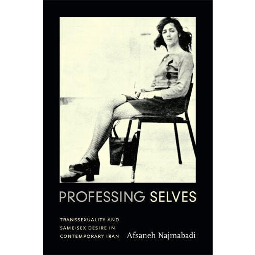 Professing Selves by Afsaneh Najmabadi Paperback Book