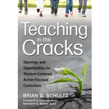 Teaching in the Cracks by Brian D. Schultz Paperback Book