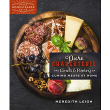 Pure Charcuterie The Craft and Poetry of Curing Meats at Home by Mered