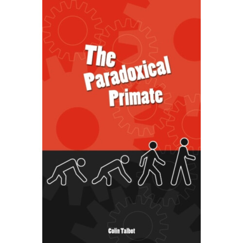 Paradoxical Primate by Colin Talbot Paperback Book