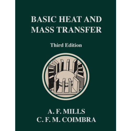 Basic Heat and Mass Transfer Third Edition by Anthony F. Mills Hardcov