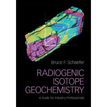 Radiogenic Isotope Geochemistry by Bruce F. Schaefer Hardcover Book