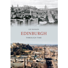 Edinburgh Through Time by Liz Hanson Paperback Book