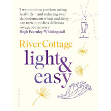 River Cottage Light Easy by Hugh FearnleyWhittingstall Hardcover Book
