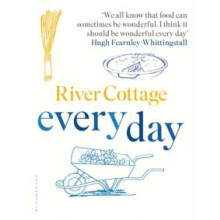 River Cottage Every Day by Hugh FearnleyWhittingstall Hardcover Book