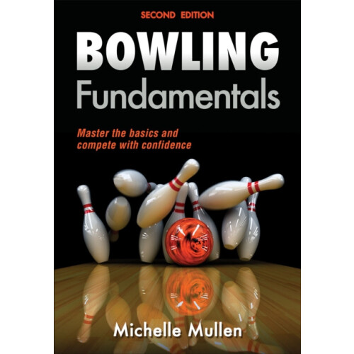 Bowling Fundamentals by Michelle Mullen Paperback Book