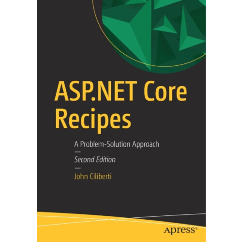 ASP.NET Core Recipes A ProblemSolution Approach by John Ciliberti Pape
