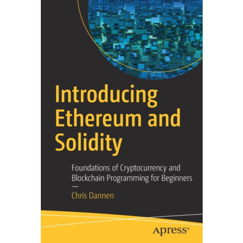 Introducing Ethereum and Solidity Foundations of Cryptocurrency and Bl
