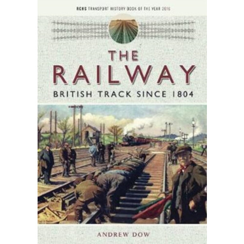 Railway British Track Since 1804 by Andrew Dow Paperback Book