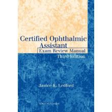Certified Ophthalmic Assistant Exam Review Manual by Janice K. Ledford