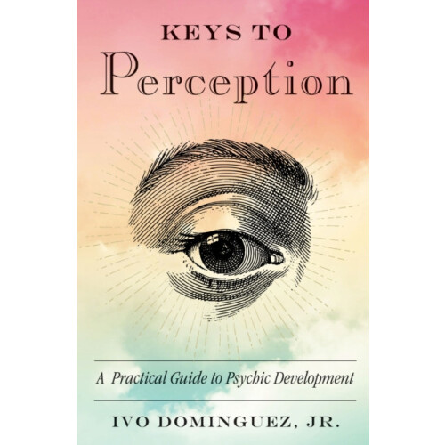 Keys to Perception by Ivo Dominguez Jr. Paperback Book