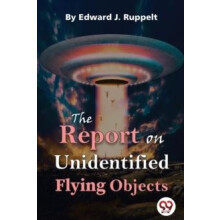 The Report On Unidentified Flying Objects by Edward J. Ruppelt Paperba