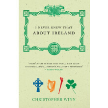 I Never Knew That About Ireland by Christopher Winn Paperback Book
