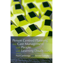 Person Centred Planning and Care Management with People with Learning
