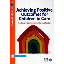 Achieving Positive Outcomes for Children in Care by Colin Maginn Paper