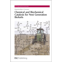 Chemical and Biochemical Catalysis for Next Generation Biofuels Hardco