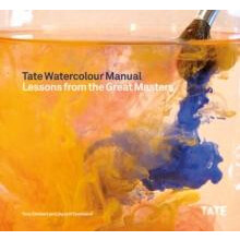 Tate Watercolour Manual by Joyce Townsend Paperback Book
