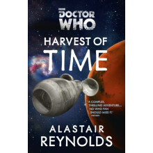 Doctor Who Harvest of Time by Alastair Reynolds Paperback Book