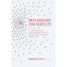 Reflexology for Fertility by Barbara Scott Hardcover Book