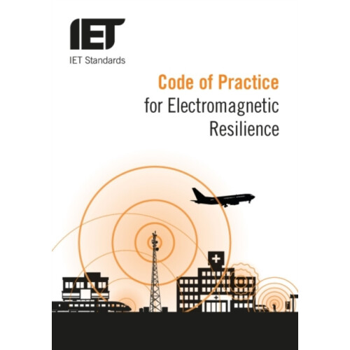 Code of Practice for Electromagnetic Resilience by IET Standards TC4.3