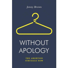 Without Apology by Jenny Brown Paperback Book