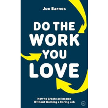 Do The Work You Love by Joe Barnes Paperback Book