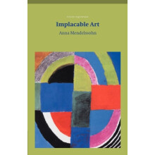 Implacable Art by Anna Mendelssohn Paperback Book