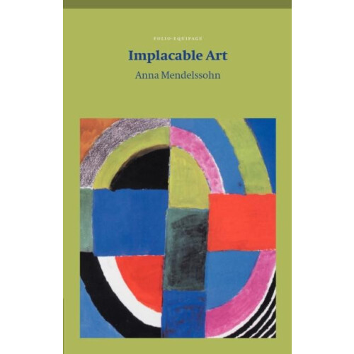 Implacable Art by Anna Mendelssohn Paperback Book