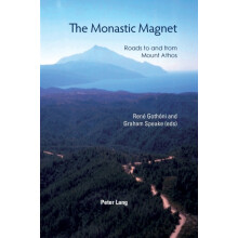 The Monastic Magnet Roads to and from Mount Athos Paperback Book