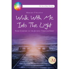 Walk With Me into the Light by Margaret Therese Naughton Other Book