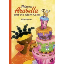Princess Arabella and the Giant Cake by Mylo Freeman Paperback Book
