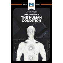 An Analysis of Hannah Arendts The Human Condition by Sahar Aurore Saei