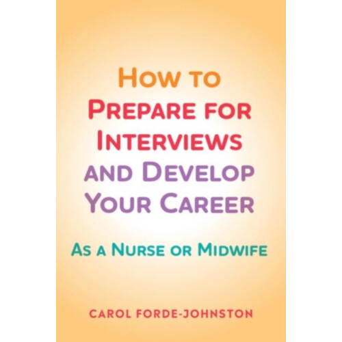 How to Prepare for Interviews and Develop your Career As a nurse or mi
