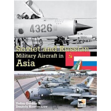 Soviet And Russian Military Aircraft In Asia by Yefim Author Gordon Ha