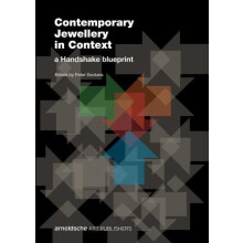 Contemporary Jewellery in Context A Handshake Blueprint by Peter Decke