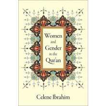 Women and Gender in the Quran by Celene Ibrahim Hardcover Book