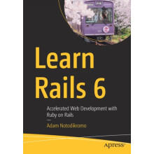Learn Rails 6 Accelerated Web Development with Ruby on Rails by Adam N