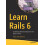 Learn Rails 6 Accelerated Web Development with Ruby on Rails by Adam N 1