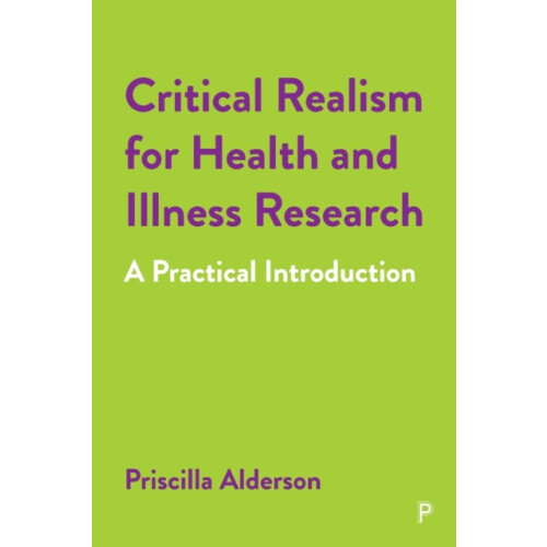 Critical Realism for Health and Illness Research A Practical Introduct