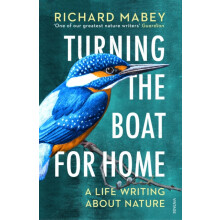 Turning the Boat for Home by Richard Mabey Paperback Book