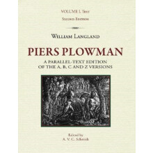 Piers Plowman Volume I Text a paralleltext edition of the A B C and Z
