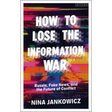 How to Lose the Information War by Nina Jankowicz Paperback Book